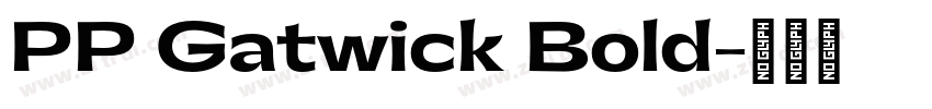 PP Gatwick Bold字体转换